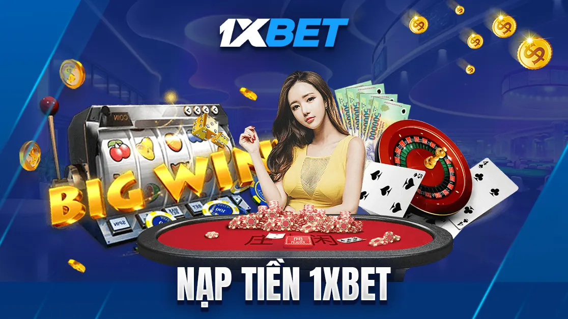 nạp tiền 1xbet siêu tốc